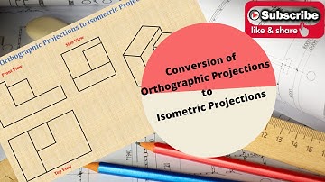 Conversion of Orthographic Projections to Isometric Projections @ Problem I