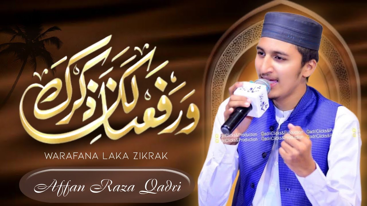 Warafana Laka Zikrak || Teri Khushbo Meri Chadar || Affan Raza Qadri ...