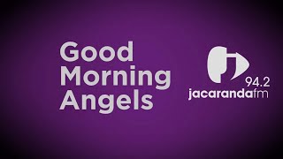 Jacaranda FM - Good Morning Angels screenshot 2