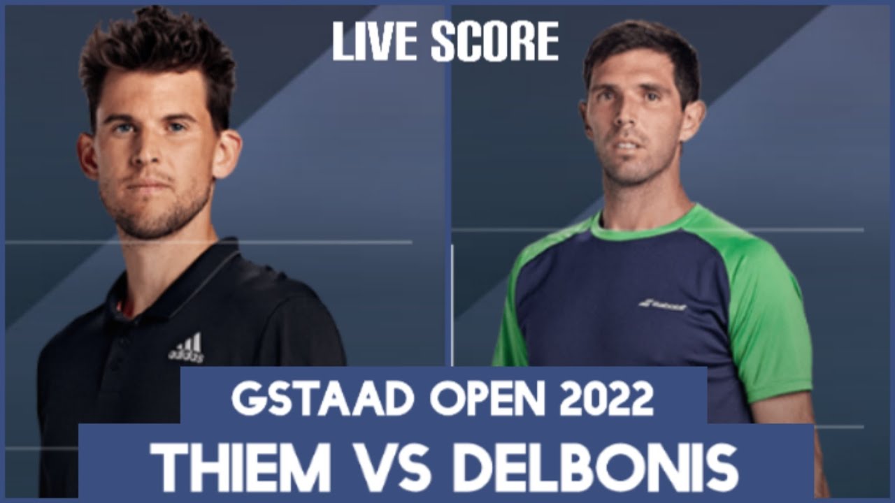 Thiem vs Delbonis Gstaad Open 2022 Live Score