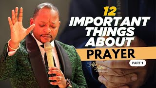 12 IMPORTANT THING ABOUT PRAYER (part 1) - Pastor Alph LUKAU