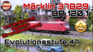 Märklin BR 120.1 - Artikel 37829 - Neuheit 2024 endlich mit digitalen Stromabnehmern