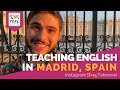 Day in the Life Teaching English in Madrid, Spain with Chris Scalone