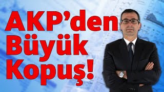 AKP'den Büyük Kopuş! (2)