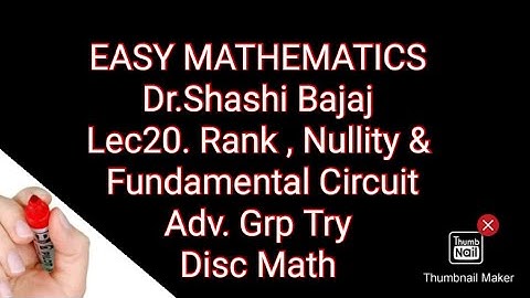 Lec20|Rank, Nullity and Fundamental Circuit|Advance Graph Theory|Discrete Mathematics|