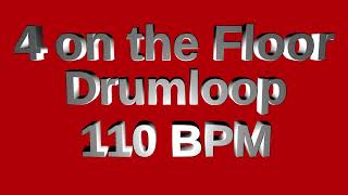 4 On the Floor Drum Loop 110 BPM