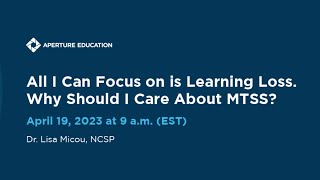 All I Can Focus on is Learning Loss. Why Should I Care About MTSS?