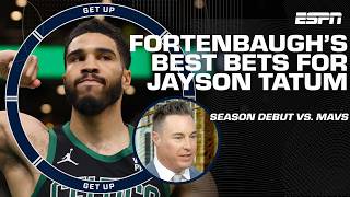 Joe Fortenbaugh's Best Bets For Jayson Tatum's Season Debut | Get Up