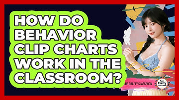 How Do Behavior Clip Charts Work In The Classroom? - Your Crafty Classroom