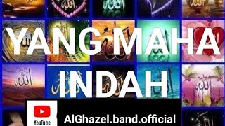 Download Lagu Yang Maha Indah - AlGhazel band (teks) MP3
