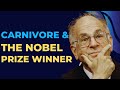 A nobel prize winner helps explain the carnivore diet