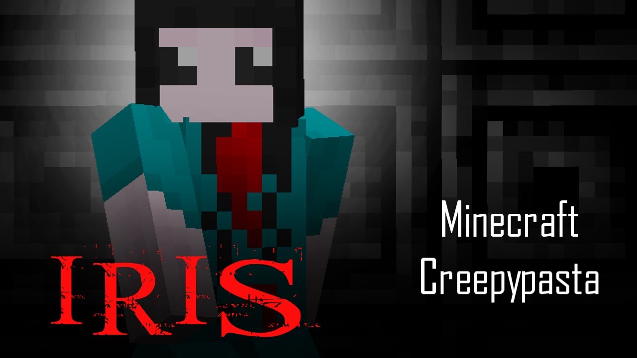 Minecraft Creepypasta | IRIS