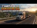 1 GAMEPLAY DA NOVA DLC DAKOTA DO SUL AMERICAN TRUCK 1 GAMEPLAY DA NOVA DLC DAKOTA DO SUL AMERICAN TRUCK