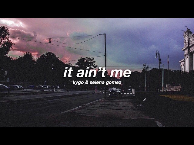 kygo & selena gomez - it ain't me (slowed + reverb) ✧ class=