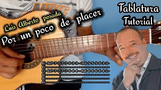 Video thumbnail of "Por un poco de placer | Luis Alberto Posada  TABS Tutorial Requinto"