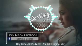 Olly James, KEVU, GLDN - Starfall (Original Mix)