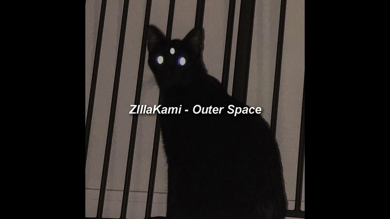 ZIllaKami Outer Space ( Slowed + Reverb ) YouTube Music