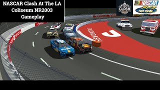 NASCAR Clash At The LA Coliseum NR2003 Gameplay
