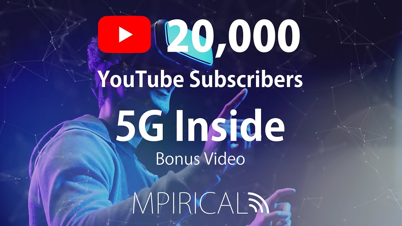 YouTube 20,000 Subscribers - Bonus Video | 5G Inside - YouTube