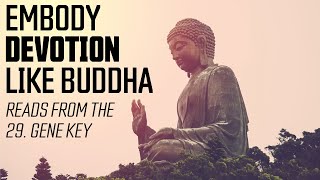 29th Gene Key ๐ Devotion - Commitment - Half-Heartedness (Gene Key 29 Contemplation)