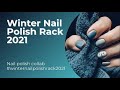 Winter Nail Polish Rack 2021 Collab!