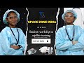 Students Workshop on Satellite Training || Space Zone India