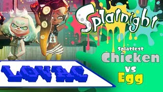 Splatfest: Chicken vs Egg [Splatnight!]