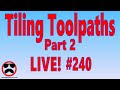 Live qa 240  tiling toolpaths part 2  mounting and cutting the project