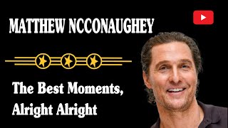 Matthew McConaughey | the best moments, alright alright alright | at listen Speeches in English