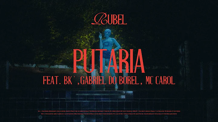 Rubel - PUT@RIA! feat. BK, MC Carol & DJ Gabriel d...