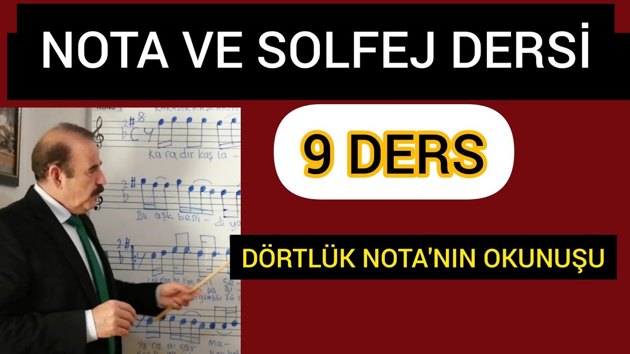 9 NOTA SOLFEJ DERSİ-4,LÜK (1/4) NOTA.BAHATTİN TURAN İLE NOTALARIN