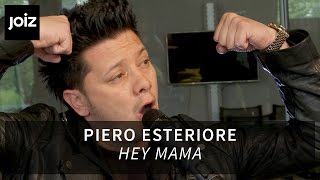 Piero Esteriore - Hey Mama (live at joiz)