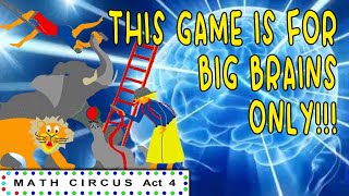 YOU NEED A 200 IQ FOR THIS GAME!!! | Math Circus Act 4 (2004)