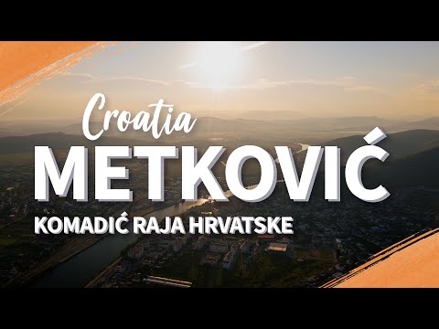 Metković - Grad i Luka na obali Neretve