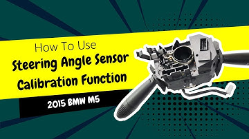 How to Use Steering Angle Sensor Calibration Function on SDS | 2015 BMW M5