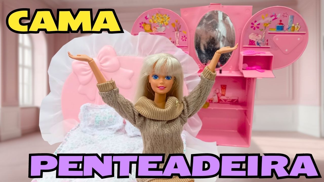 Restaurando CAMA e PENTEADEIRA para boneca BARBIE Estrela 