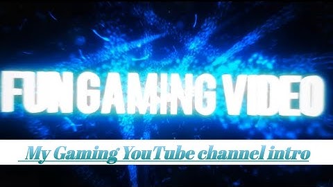 My Gaming YouTube channel intro #intro