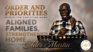 ALIGNED FAMILIES, STRENGTHENED HOME II Order and Priorities within the Christian Home.