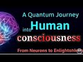 A Quantum Journey into Human Spirituality : From Neurons to Enlightenment