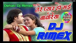 Local,,chal,,apni,,Dehati Dj nagriya Tere Pyar Mein Ho Gayi bavariya DJ song remix DJ Rohit kashyap