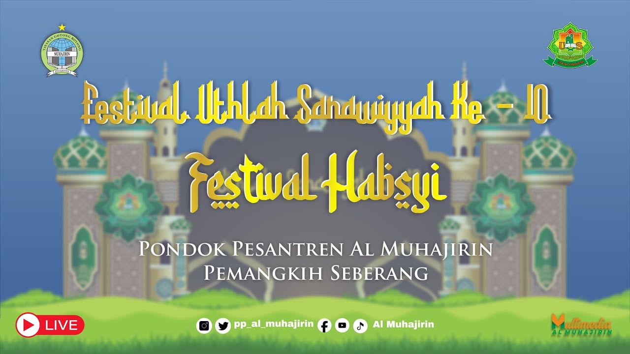 LOMBA FESTIVAL HABSYI  FESTIVAL UTHLAH SANAWIYAH KE-10 PONDOK PESANTREN AL MUHAJIRIN TAHUN 2026