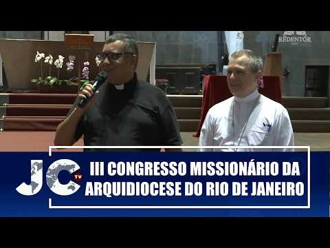 Metropolitan Cathedral hosts the 3rd Missionary Congress of the Archdiocese of Rio de Janeiro – J...