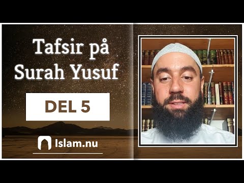 Tafsir på Surah Yusuf | del 5