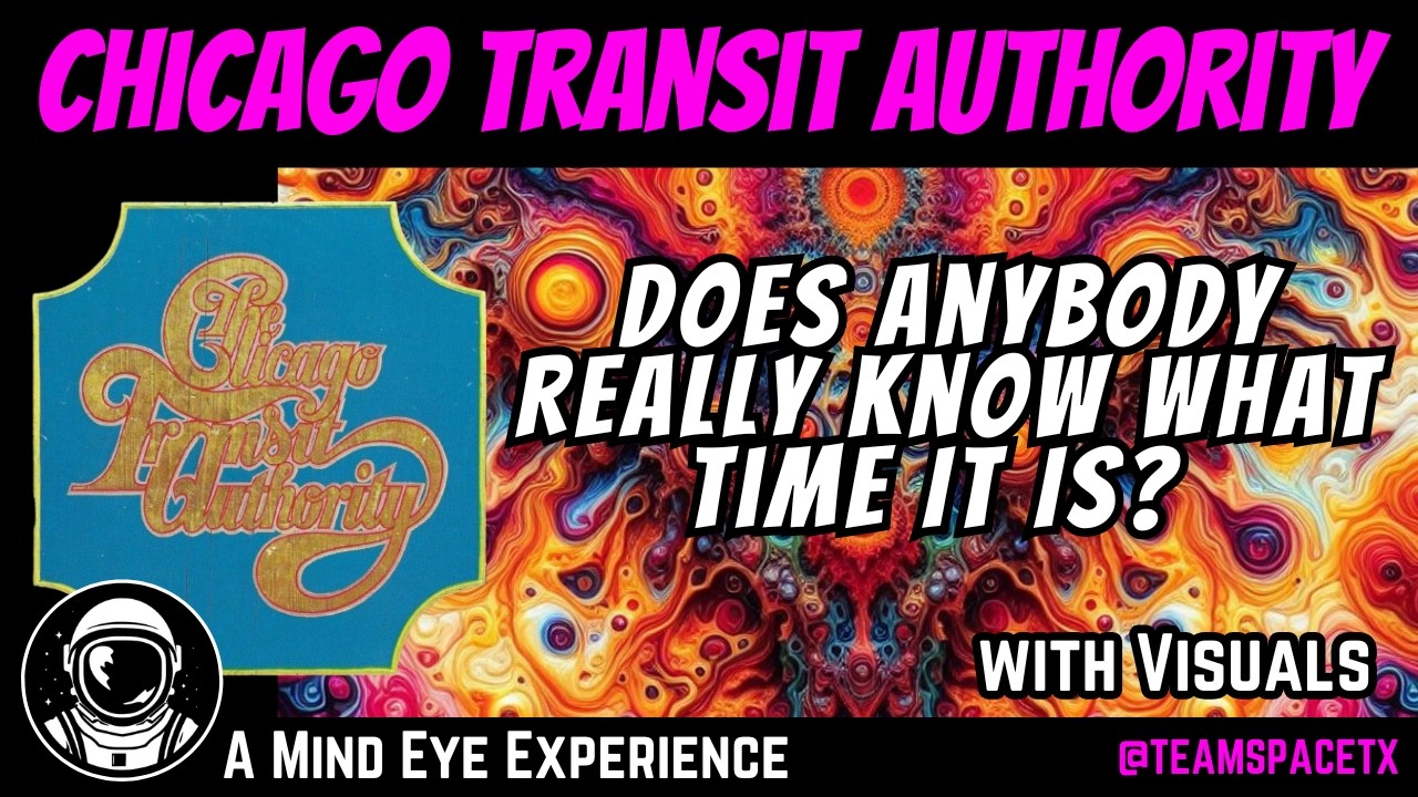 Chicago Transit Authority | Does Anybody Really Know What Time It Is? # ...