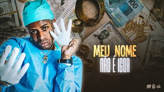 MEU NOME NÃO É IGOR - MC IG (Playlist Completa 2023)