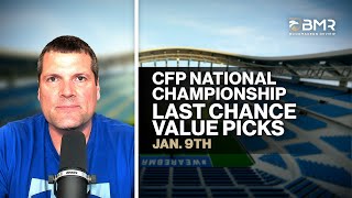 CFP National Championship -  NCAAF Last Chance Value Picks by Donnie RightSide (Jan. 9th)