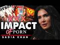 Pornography’s Hidden Costs: Why There Is No Positive Outcome - Sadia Khan