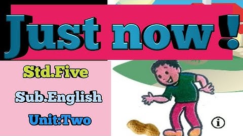 #puv2education #justnow5th #Just now ! Std.Five Sub.English Unit:Two