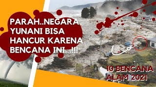MENELAN BANYAK KORBAN, BENCANA ALAM INI YANG PALING MENGERIKAN SEPANJANG 2021