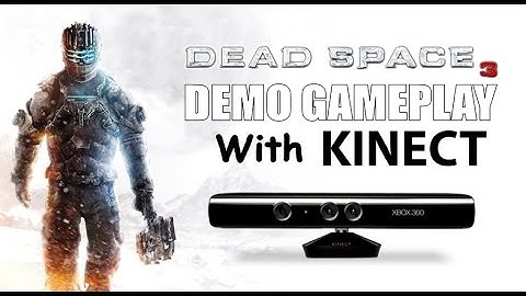 Dead Space 3 (Demo) Gameplay With Kinect
